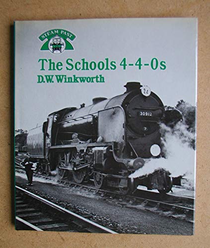 Stock image for Schools 4-4-0's (Steam Past S.) for sale by WorldofBooks