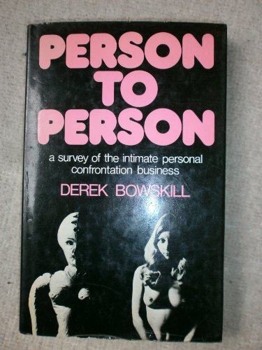 9780043900048: Person to Person: A Survey of the Intimate Personal Confrontation Business