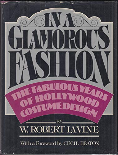 Stock image for In a Glamorous Fashion: Fabulous Years of Hollywood Costume Design for sale by WorldofBooks