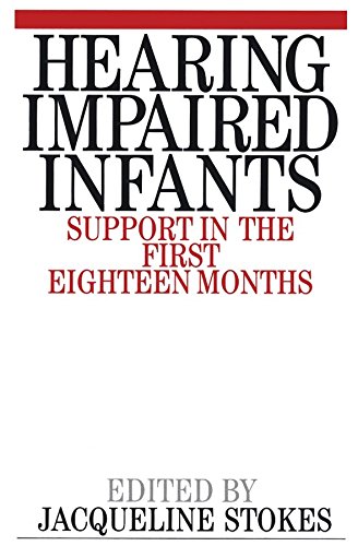 9780044175063: [Supporting the Hearing Impaired Infant: Support in the First Eighteen Months] [by: Jacqueline Stokes]