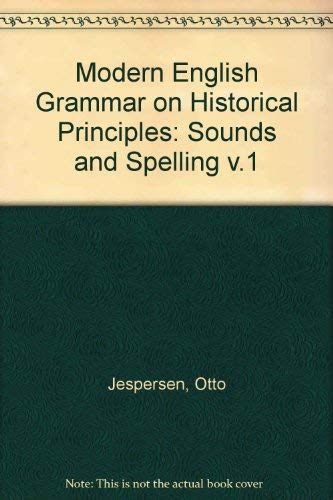 9780044250067: Modern English Grammar on Historical Principles: Part I Sounds and Spelling