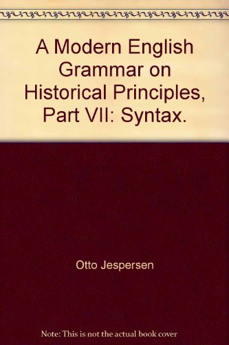 9780044250128: Modern English Grammar on Historical Principles: Part VII Syntax