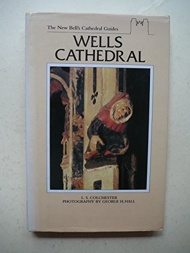 Imagen de archivo de Wells Cathedral (The new Bell's cathedral guides) a la venta por WorldofBooks