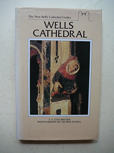 Stock image for Wells Cathedral (The new Bell's cathedral guides) for sale by WorldofBooks