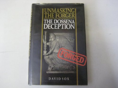 Beispielbild fr Unmasking the Forger: The Dossena Deception zum Verkauf von WorldofBooks