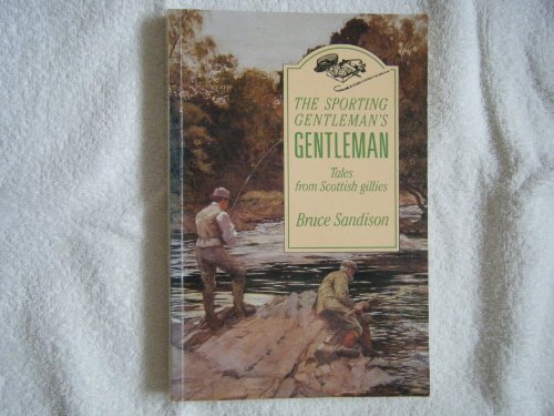 9780044400417: The Sporting Gentleman's Gentleman: Tales from Scottish Gillies