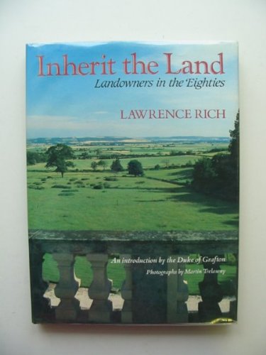 Stock image for Inherit the Land: Landowners in the 1980's for sale by AwesomeBooks