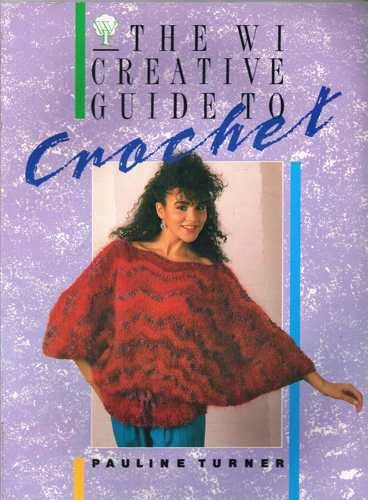 Stock image for Women's Institute Guide to Crochet (WI guides) for sale by WorldofBooks