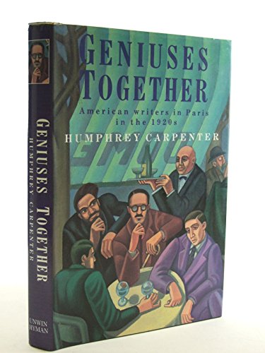 Stock image for Geniuses Together: American Writers in Paris in the 1920's for sale by Abstract Books