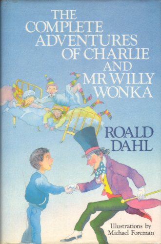 Beispielbild fr The Complete Adventures of Charlie and Mr.Willy Wonka zum Verkauf von WorldofBooks