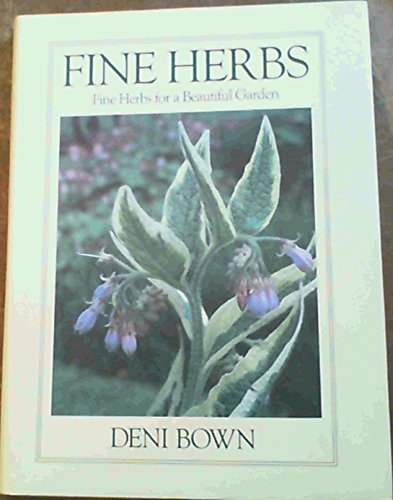 Beispielbild fr Fine Herbs: Ornamental Plants for the Garden zum Verkauf von AwesomeBooks