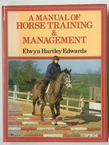 9780044402077: A Manual of Horse Training and Management