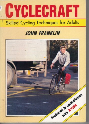 9780044402107: Cyclecraft: Skilled Cycling Techniques for Adults