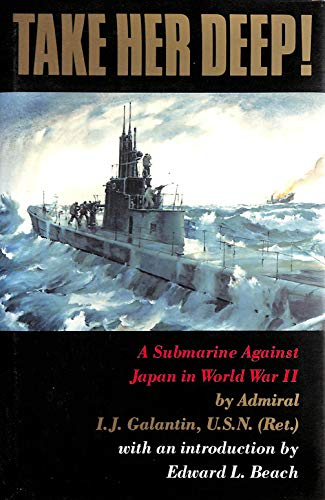 9780044402589: Take Her Deep: Submarine Against Japan in World War II