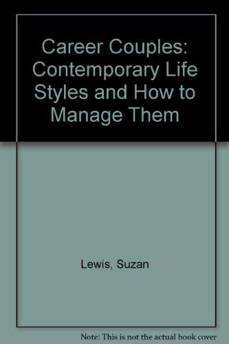 Beispielbild fr Career Couples: Contemporary Life Styles and How to Manage Them zum Verkauf von AwesomeBooks