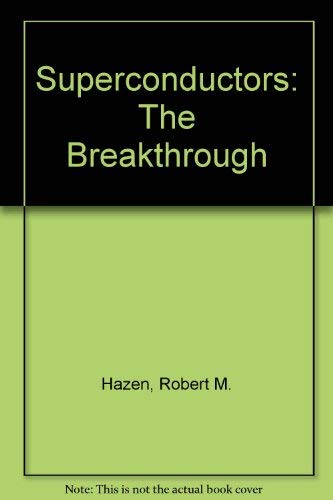 Beispielbild fr Superconductors: The Breakthrough zum Verkauf von WorldofBooks