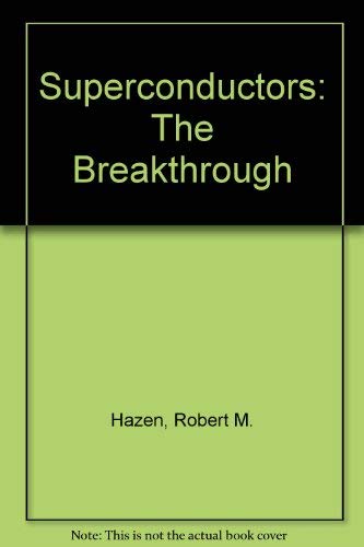 9780044403296: Superconductors: The Breakthrough