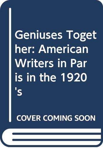 Beispielbild fr Geniuses Together: American Writers in Paris in the 1920's zum Verkauf von WorldofBooks