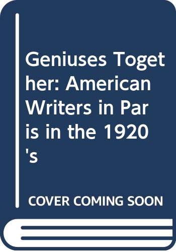 Stock image for Geniuses Together: American Writers in Paris in the 1920s for sale by ThriftBooks-Dallas