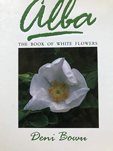 Imagen de archivo de Alba: The Book of White Flowers a la venta por MusicMagpie