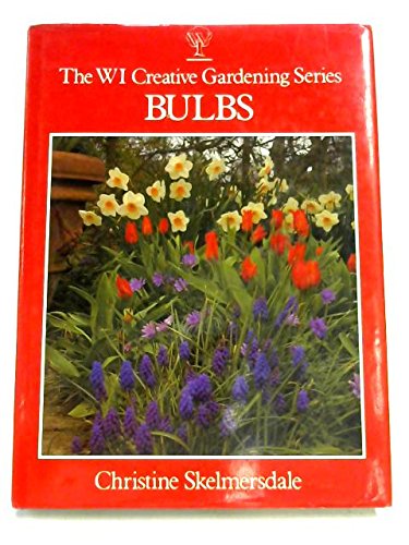 Imagen de archivo de The WI Creative Gardening Series Bulbs a la venta por Merandja Books