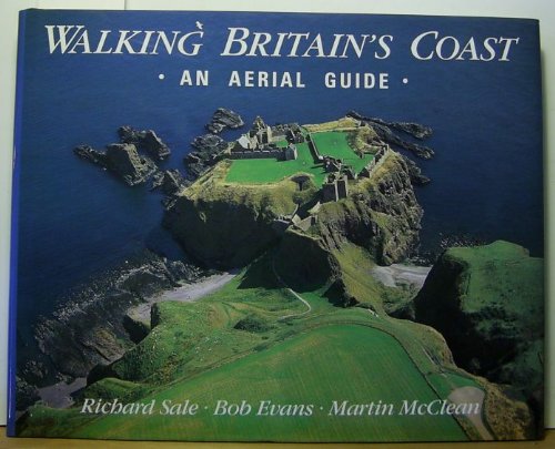 Beispielbild fr Walking Britain's Coasts: An Aerial Guide zum Verkauf von WorldofBooks