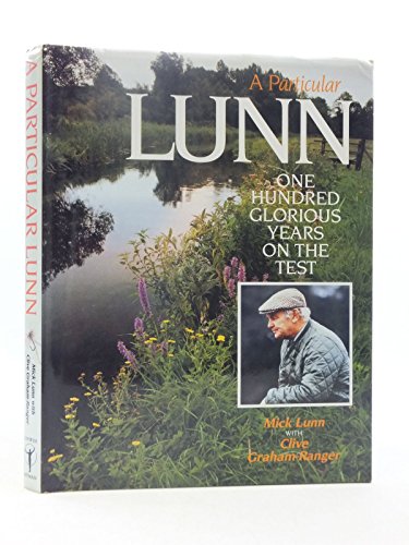 9780044405733: A Particular Lunn: One Hundred Glorious Years on the Test