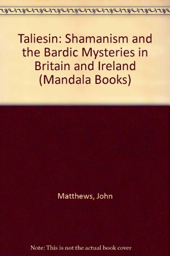 9780044405863: Taliesin: Shamanism and the Bardic Mysteries in Britain and Ireland (Mandala Books)