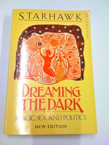 9780044405924: Dreaming the Dark: Magic, Sex and Politics (Mandala Books)
