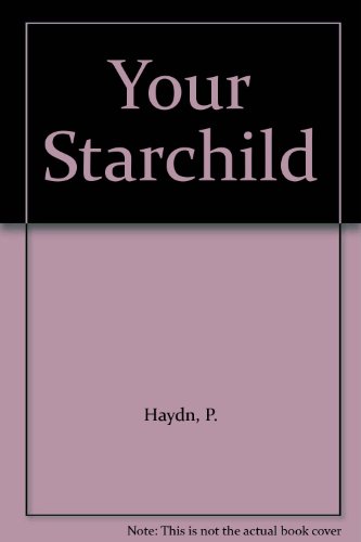 Beispielbild fr Your Starchild: Astrology Guide for Every Parent zum Verkauf von Goldstone Books