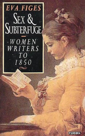 Stock image for Sex and Subterfuge: Women Writers to 1850 for sale by WorldofBooks