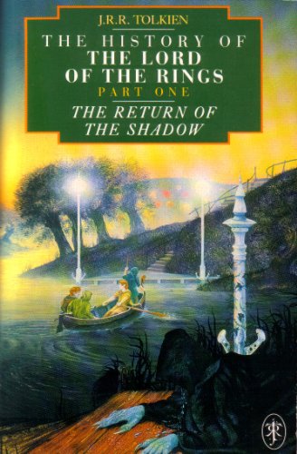 9780044406693: The history of Lord of the Rings Part One ~ The Return of the Shadow (History of Middle-Earth)