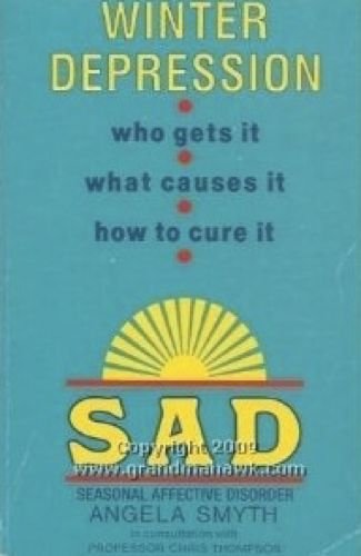 Imagen de archivo de Seasonal Affective Disorder: Winter Depression - Who Gets it, What Causes it and How to Cure it a la venta por Goldstone Books