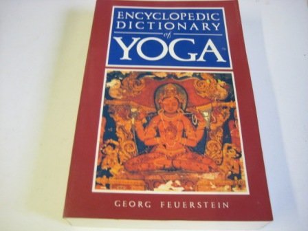 Beispielbild fr Encyclopedic Dictionary of Yoga zum Verkauf von WorldofBooks