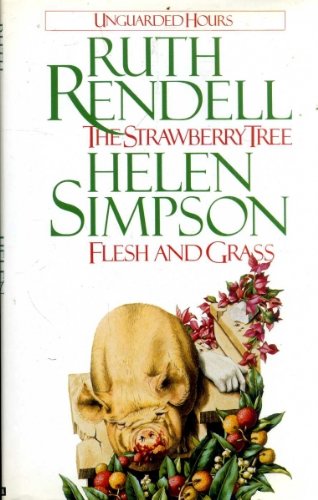 Imagen de archivo de Unguarded Hours: "Strawberry Tree" and "Flesh and Grass" a la venta por Goldstone Books