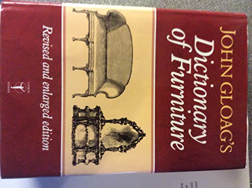 Imagen de archivo de John Gloag's Dictionary of Furniture a la venta por MusicMagpie