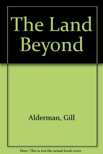9780044408130: Alderman Gill the Land Beyond Pb