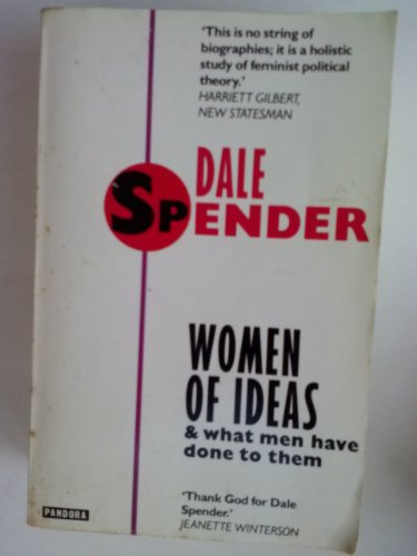 Beispielbild fr Women of Ideas : And What Men Have Done to Them zum Verkauf von Better World Books
