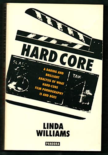 9780044408444: Hard Core: Power, Pleasure and the "Frenzy of the Visible"