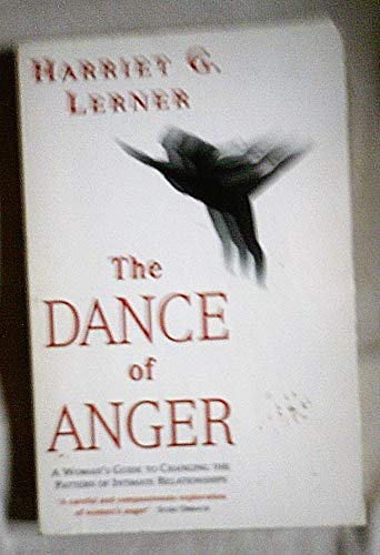Stock image for The Dance of Anger: Woman's Guide to Changing the Pattern of Intimate Relationships for sale by WorldofBooks