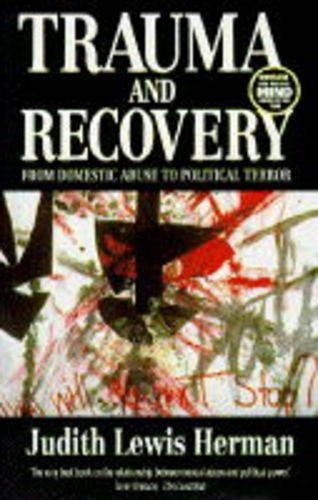 9780044408864: Trauma and Recovery: From Domestic Violence to Political Terror