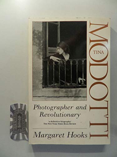 Imagen de archivo de Tina Modotti : Photographer and Revolutionary a la venta por Better World Books