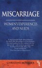 Stock image for Miscarriage: Womens Experiences and Needs for sale by AwesomeBooks