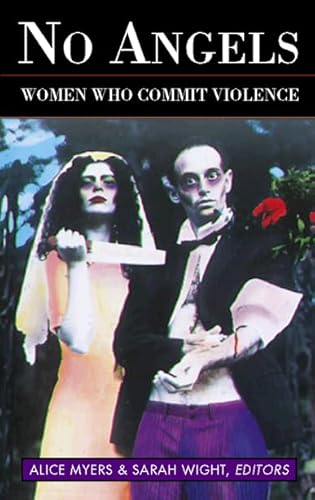Beispielbild fr No Angels: Women who commit violence zum Verkauf von WorldofBooks