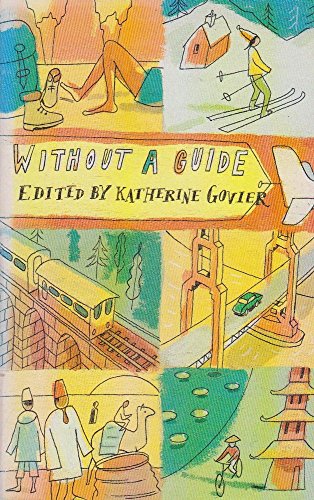 Stock image for Without a Guide: Contemporary Women's Travel Adventures for sale by WorldofBooks
