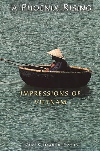 Beispielbild fr A Phoenix Rising: Impressions of Vietnam zum Verkauf von WorldofBooks