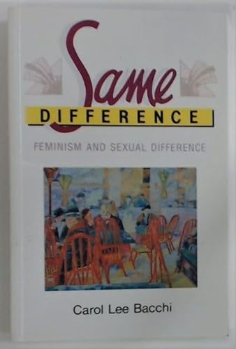 Stock image for Same Difference Feminism & Sexual Difference for sale by Harry Alter