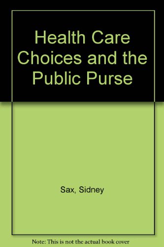 9780044421535: Health Care Choices and the Public Purse