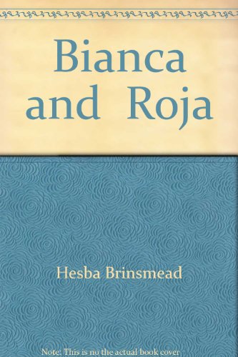 Stock image for Bianca and Roja 9A FIRST PRINTING) for sale by S.Carter