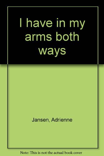 9780044421771: I have in my arms both ways: Stories by immigrant women